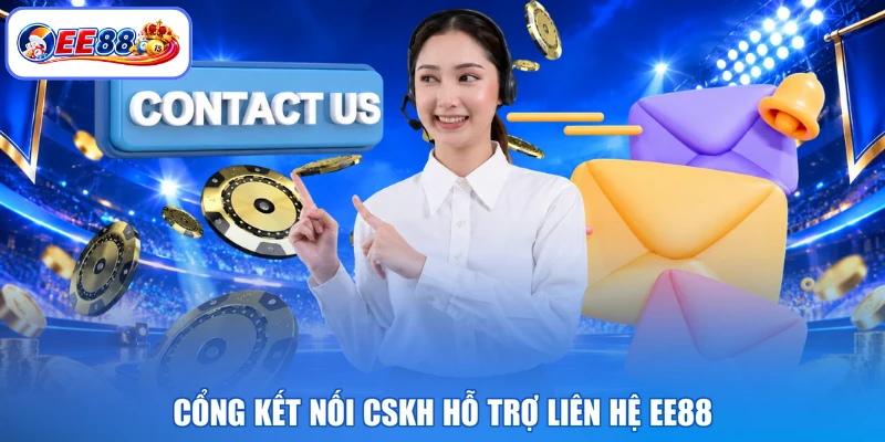 Cổng kết nối CSKH hỗ trợ liên hệ EE88
