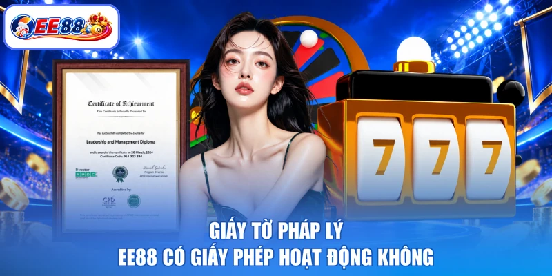 Giấy tờ pháp lý EE88 có giấy phép hoạt động không
