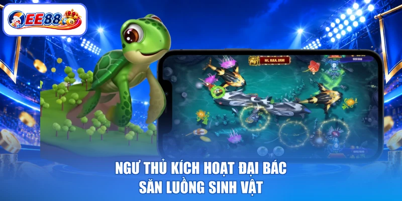 Ngư thủ kích hoạt đại bác săn luồng sinh vật