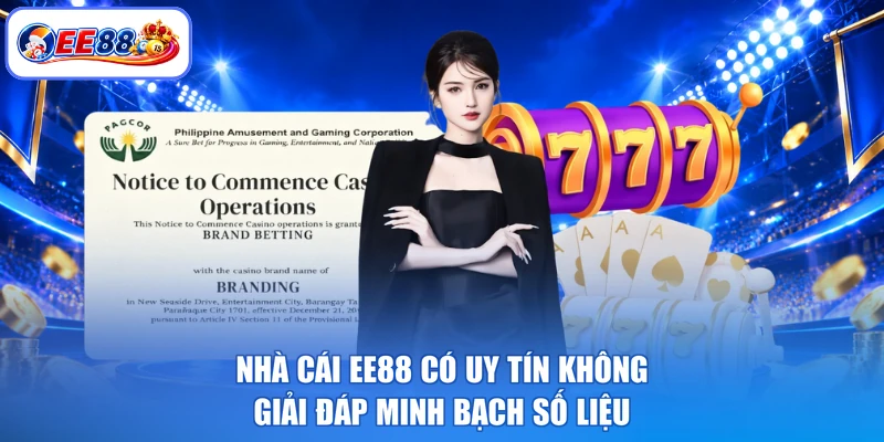 Nhà Cái EE88 Có Uy Tín Không Giải Đáp Minh Bạch Số Liệu